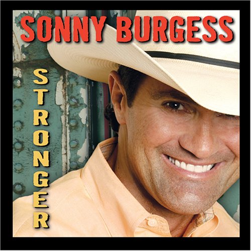 Sonny Burgess - Stronger - Zortam Music