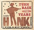 Turn Back the Years: The Essential Hank Williams Collection