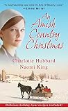 An Amish Country Christmas by Charlotte Hubbard, Naomi King