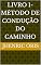 Livro Livro 1- Método de condução do caminho (Método de condução do caminho em terapias integrativas)