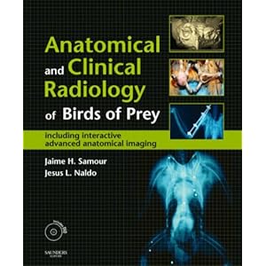 Anatomical & Clinical Radiology of Birds of Prey: Including  Interactive Advanced Anatomical Imaging, 1e