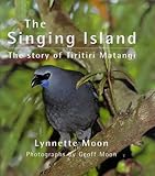 Front cover for the book The Singing Island : The Story of Tiritiri Matangi by Lynnette Moon