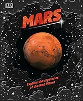 Mars: Explore the mysteries of the Red Planet