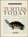 Turtles Today (Complete Authoritative Guide) by 