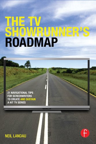 Download The TV Showrunner's Roadmap: 21 Navigational Tips for Screenwriters to Create and Sustain a Hit TV Series Download The TV Showrunner's Roadmap: 21 Navigational Tips for Screenwriters to Create and Sustain a Hit TV Series