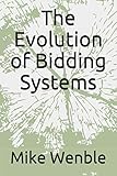 The Evolution of Bidding Systems by Mike Wenble