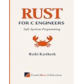 Rust for C Engineers: Safe Systems Programming