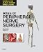 Atlas of Peripheral Nerve Surgery E-Book