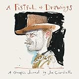 A FISTFUL OF DRAWINGS (The Fantagraphics Underground Series) by Joe Ciardiello