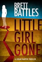 Little Girl Gone (A Logan Harper Thriller Book 1)