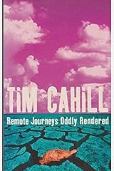 Remote Journeys Oddly Rendered Paperback