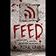 Feed: The Newsflesh Trilogy, Book 1