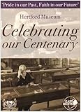 Image de Hertford Museum: Celebrating Our Centenary