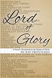 Lord of Glory: A Daily Lenten Devotional on the Names of Christ (2014)