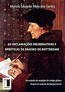 Livro As Declamações Deliberativas E Epidíticas De Erasmo De Rotterdam