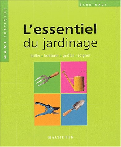 L' essentiel du jardinage
