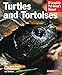 Turtles and Tortoises (Complete Pet Owner's Manual) by 