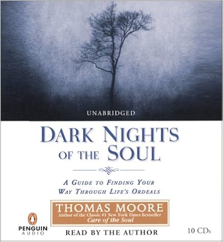 Dark Nights of the Soul - Thomas Moore
