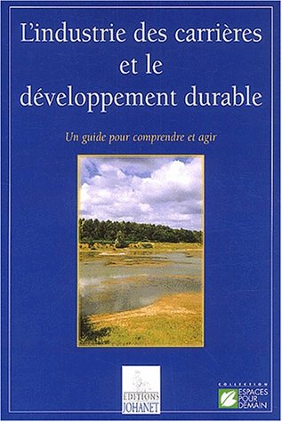 L' industrie des carrières et le développement durable