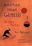 American Indian Genesis: The Story of Creation by Percy Bullchild, Mary Crow Dog