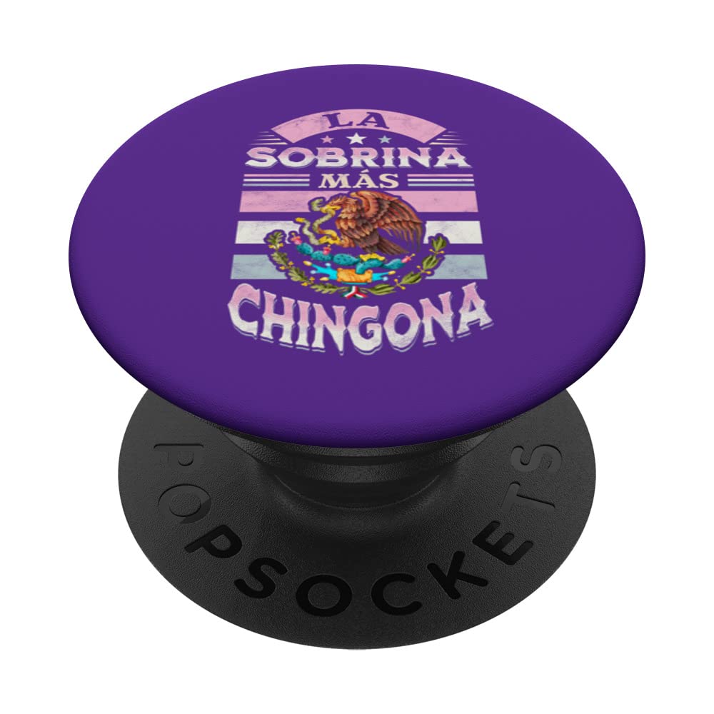 La sobrina más chingona. Mexican sobrina PopSockets Swappable PopGrip