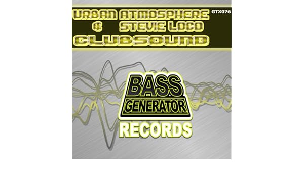Clubsound By Urban Atmosphere Stevie Loco On Amazon Music