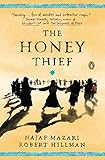The Honey Thief: Fiction by Najaf Mazari, Robert Hillman