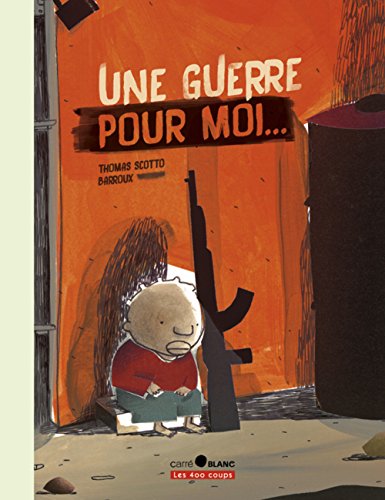 Une  guerre pour moi