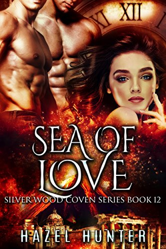 Sea of Love (Book 12 of Silver Wood Coven): A Serial Paranormal Romance