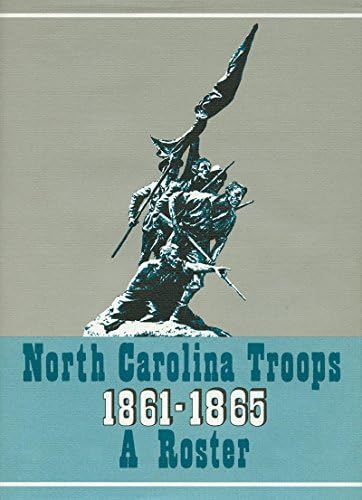 North Carolina Troops, 1861–1865: A Roster, Volume 8: Infantry (27th-31st Regiments)