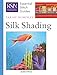 RSN ESG: Silk Shading: Essential Stitch Guides (Royal School of Needlework Essential Stitch Guides) by 