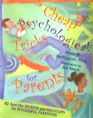 Download Cheap Psychological Tricks for Parents: 62 Sure-Fire Secrets and Solutions for Successful Parenting