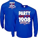 Chicago Baseball Fans. I'm Gonna Party Like It's 1908 Champions Long Sleeve T-Shirt (Sm-5X)