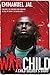 War Child: A Child Soldier's Story - Book by Emmanuel Jal