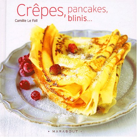 Crêpes, pancakes, blinis