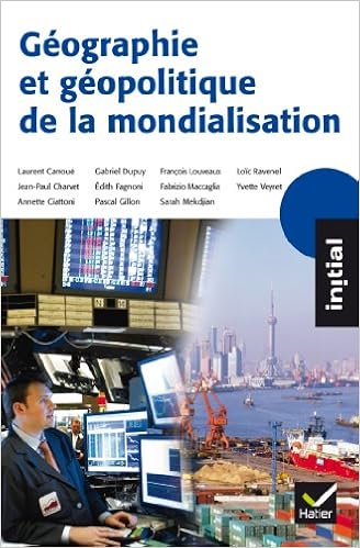 Amazon Fr Initial Geographie Et Geopolitique De La Mondialisation Louveaux Francois Ciattoni Annette Veyret Yvette Charvet Jean Paul Mekdjian Sarah Carroue Laurent Gillon Pascal Fagnoni Edith Dupuy Gabriel Maccaglia Fabrizio