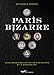 Paris bizarre (Paris guides illustrés et thématiques) (French Edition) by 