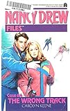 The Wrong Track (Nancy Drew Files Book 64)