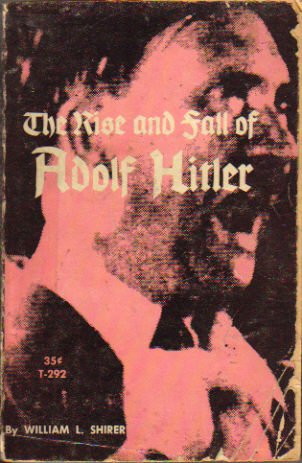 The Rise and Fall of Adolf Hitler 0590309080 Book Cover