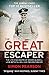 The Great Escaper: The Life and Death of Roger Bushell - Love, Betrayal, Big X and The Great Escape