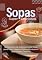 Livro Sopas Super Deliciosas: 50 Receitas de Sabores Autênticos para Uma Viagem Gastronômica em sua Própria Cozinha (50 Séries Livro 4)