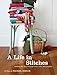 A Life in Stitches: Knitting My Way through Love, Loss, and Laughter by Rachael Herron