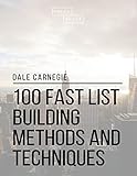 100 Fast List Building Methods and Techniques