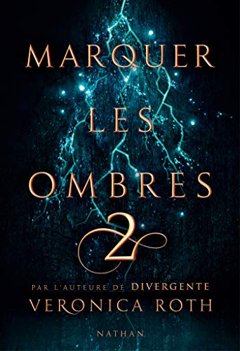 Marquer les ombres - Tome 2 - Dès 14 ans (French Edition) by Veronica Roth
