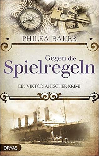 Gegen Die Spielregeln Ein Viktorianischer Krimi Ein Viktorianischer Krimi Mit Alessa Arlington Amazon De Baker Philea Bucher