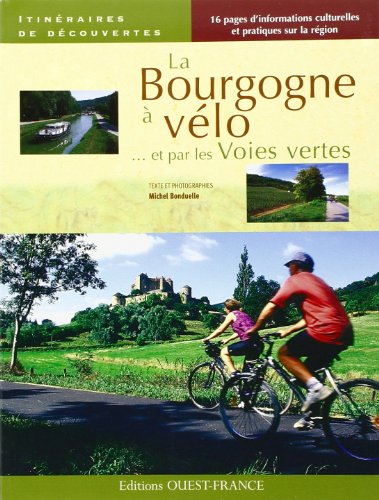 La  Bourgogne à vélo, et par les voies vertes