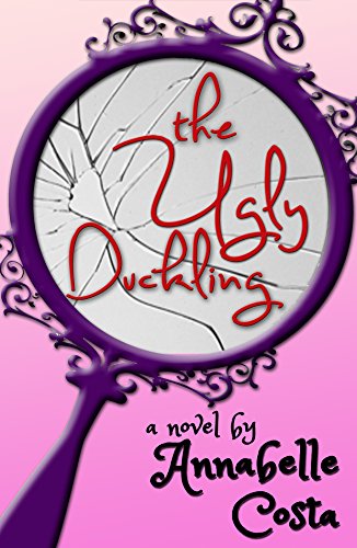 The Ugly Duckling: A Romantic Comedy by [Costa, Annabelle]
