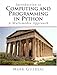 Introduction to Computing and Programming in Python, A Multimedia Approach by