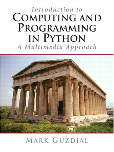 Introduction to Computing and Programming in Python, A Multimedia Approach by Mark J. Guzdial