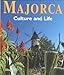 Majorca: Culture and Life by